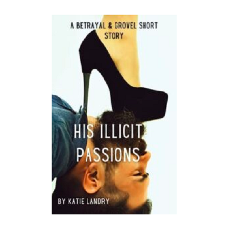 His Illicit Passions by Katie Landry
