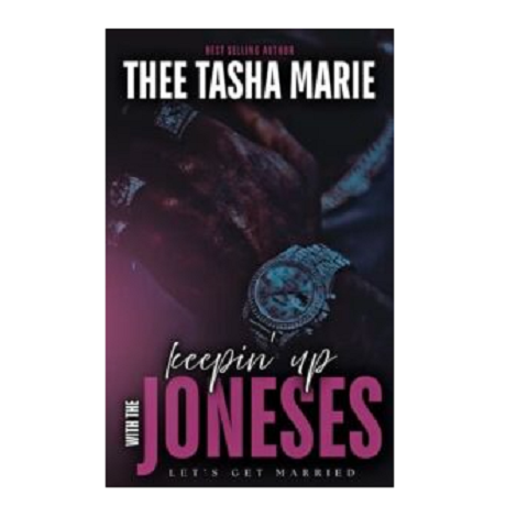 Keepin’ Up With The Joneses by Thee Tasha Marie