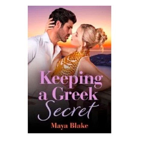 Keeping a Greek Secret by Maya Blake