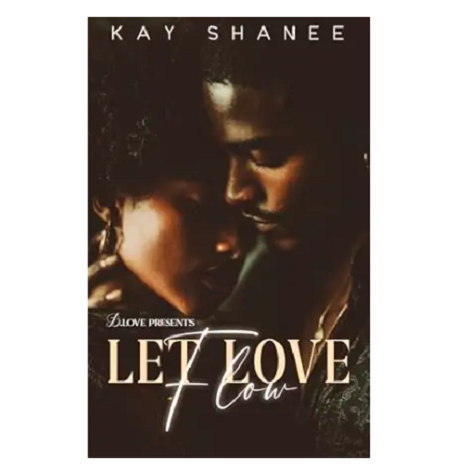 Let Love Flow by Kay Shanee