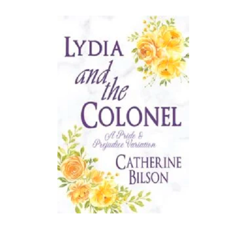 Lydia and the Colonel by Catherine Bilson