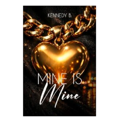 Mine is Mine by Kennedy B
