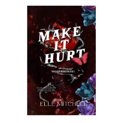 Make It Hurt by Elle Mitchell