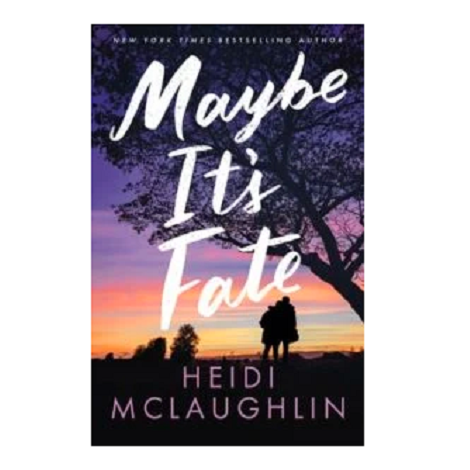 Maybe It’s Fate by Heidi McLaughlin 