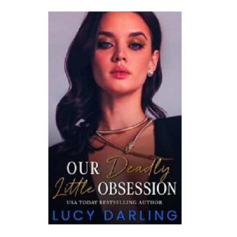 Our Deadly Little Obsession by Lucy Darling