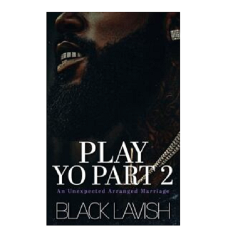 Play Yo, Part 2 by Black Lavish 