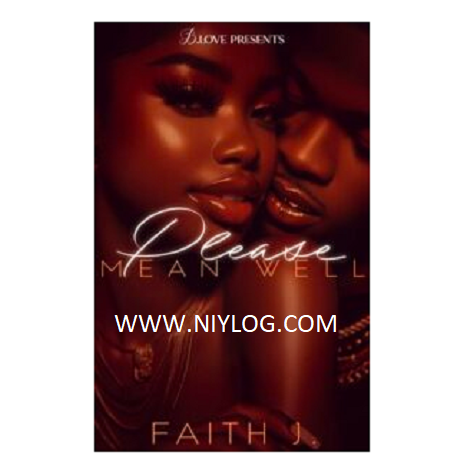 Please Mean Well by Faith J.