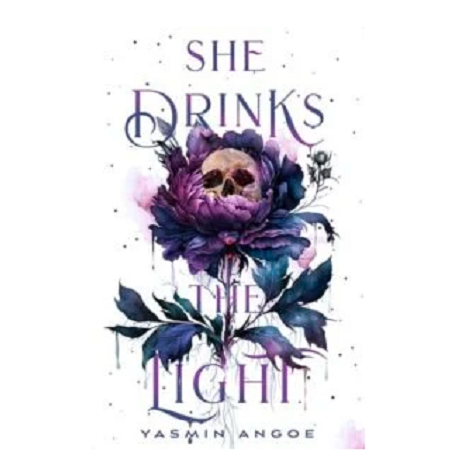 She Drinks the Light by Yasmin Angoe