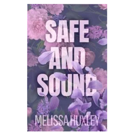 Safe and Sound by Melissa Huxley