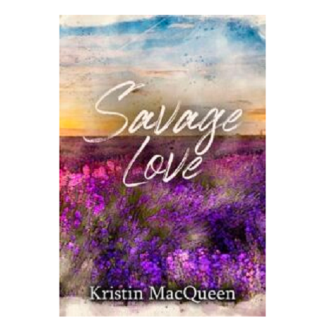 Savage Love by Kristin MacQueen 