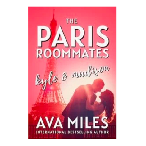 The Paris Roommates by Ava Miles