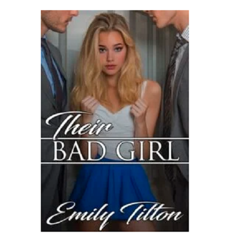 Their Bad Girl by Emily Tilton 