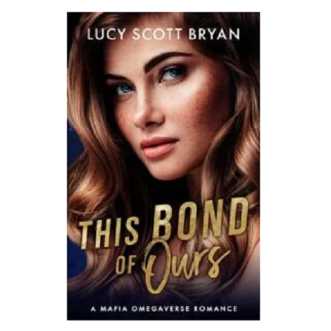 This Bond of Ours by Lucy Scott Bryan