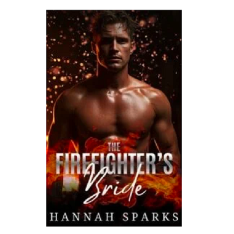 The Firefighter’s Bride by Hannah Sparks