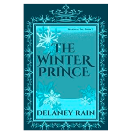 The Winter Prince by Delaney Rain
