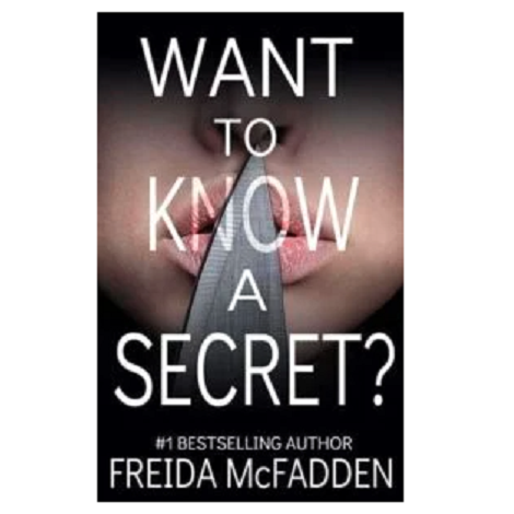 Want to Know a Secret? by Freida McFadden