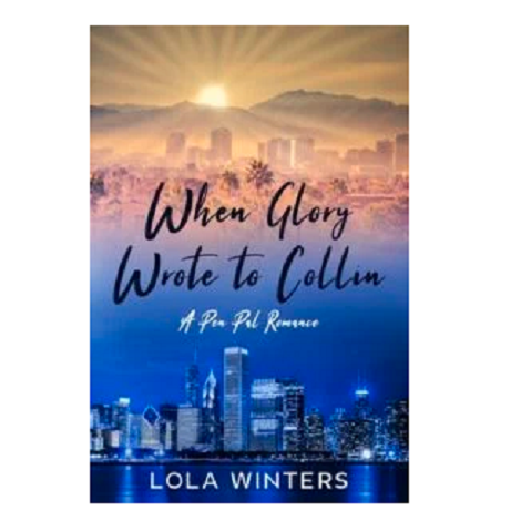 When Glory Wrote to Collin by Lola Winters