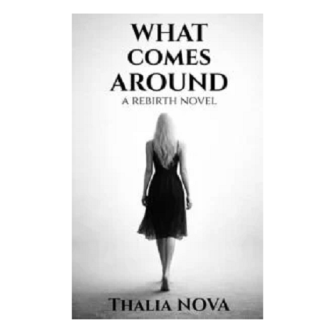 What Comes Around by Thalia Nova