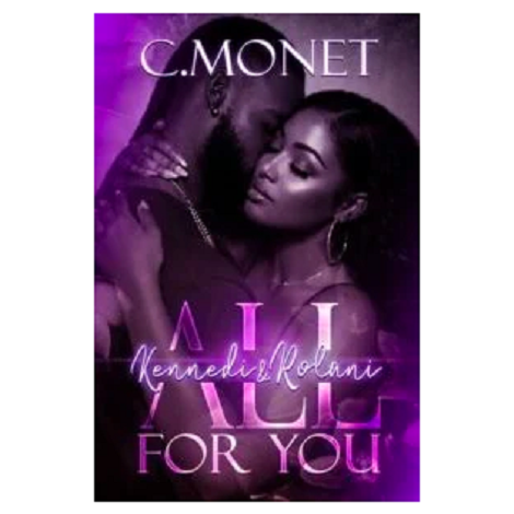 All For You: Kennedi & Rolani by C. Monet