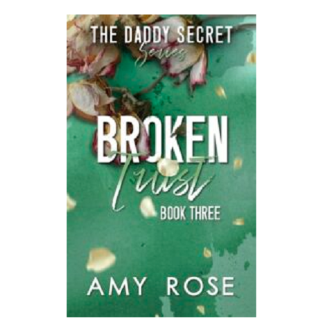 Broken Trust by Amy Rose
