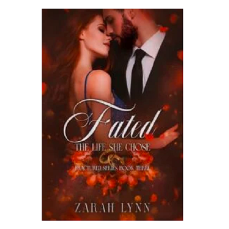 Fated: The Life She Chose by Zarah Lynn