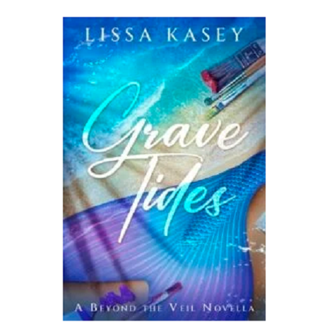 Grave Tides by Lissa Kasey