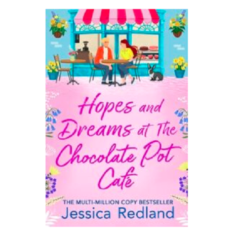 Hopes and Dreams at The Chocolate Pot Café by Jessica Redland