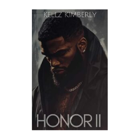Honor II by Kellz Kimberly