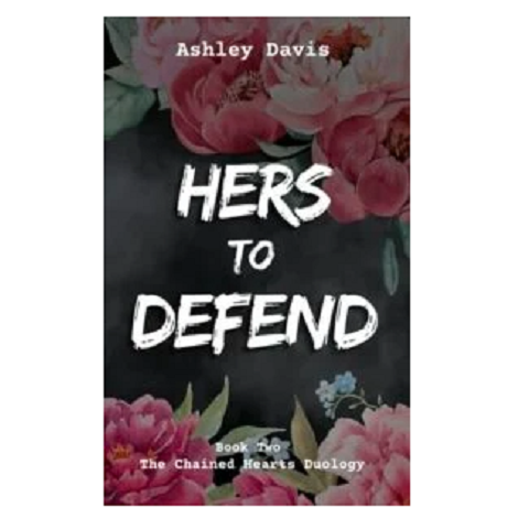 Her’s to Defend by Ashley Davis