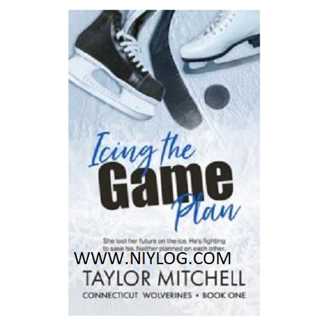 Icing the Game Plan by Taylor Mitchell