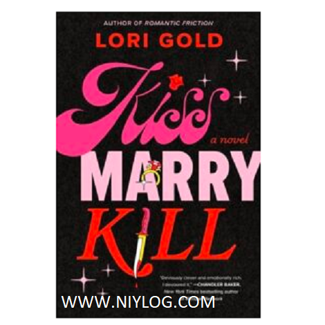 Kiss, Marry, Kill by Lori Gold