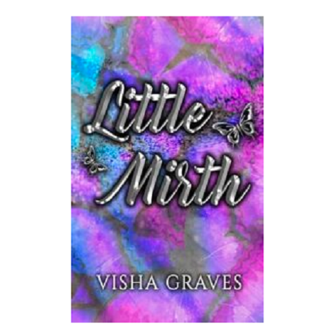Little Mirth by Visha Graves