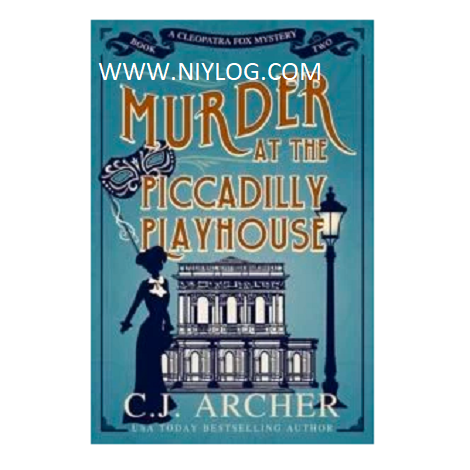 Murder at the Piccadilly Playhouse by C.J. Archer