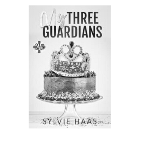 My Three Guardians by Sylvie Haas