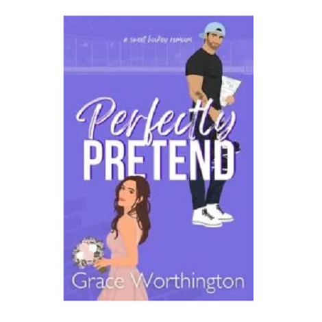 Perfectly Pretend by Grace Worthington