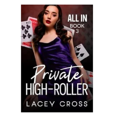Private High-Roller by Lacey Cross