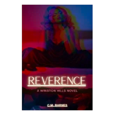 Reverence by C.M. Barnes 