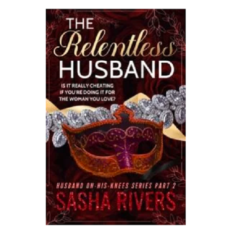 The Relentless Husband by Sasha Rivers 