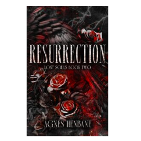 Resurrection by Agnes Henbane