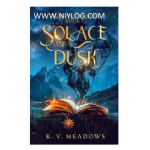 Solace of Dusk by K. V. Meadows. C