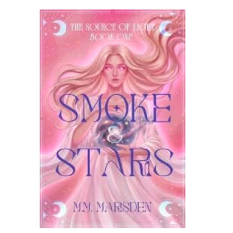 Smoke & Stars by M. M. Marsden
