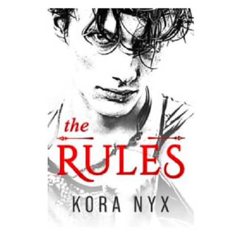 The Rules by Kora Nyx 