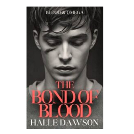 The Bond of Blood by Halle Dawson