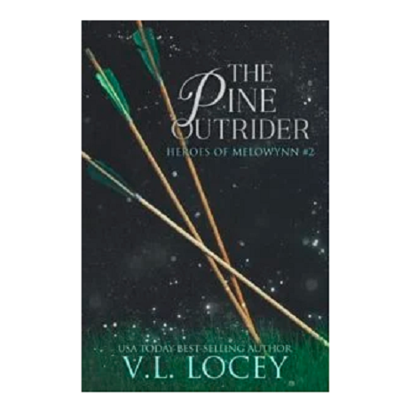 The Pine Outrider by V.L. Locey