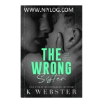 The Wrong Sister by K Webster