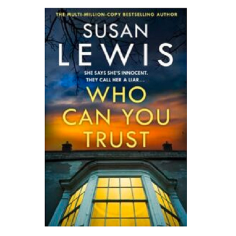 Who Can You Trust by Susan Lewis