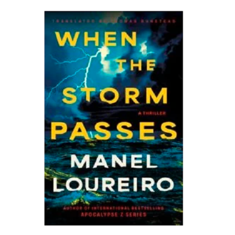 When The Storm Passes by Manel Loureiro