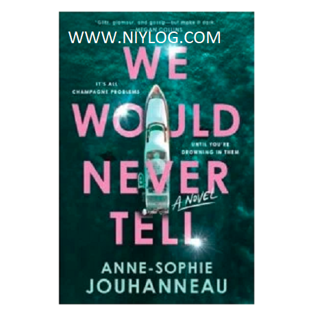 We Would Never Tell by Anne-Sophie Jouhanneau