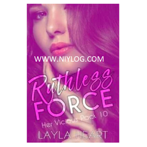 Ruthless Force by Layla Heart