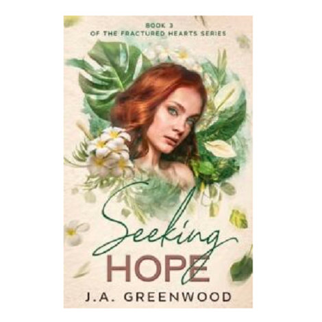 Seeking Hope by J.A. Greenwood